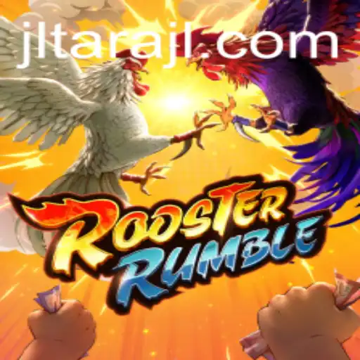 Unveiling RoosterRumble: A Thrilling Adventure with JL TARA